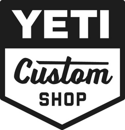 YETI CUSTOM SHOP