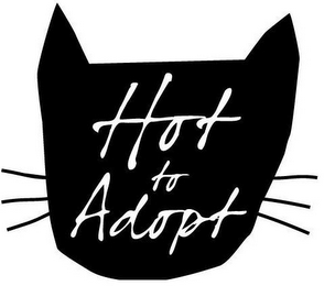 HOT TO ADOPT