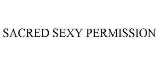 SACRED SEXY PERMISSION