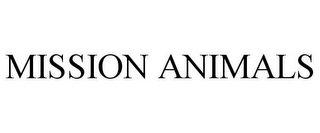 MISSION ANIMALS