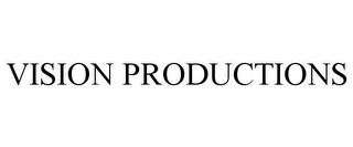 VISION PRODUCTIONS