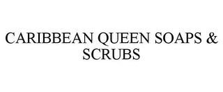 CARIBBEAN QUEEN SOAPS & SCRUBS