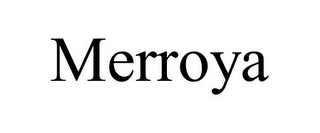 MERROYA