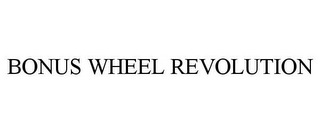 BONUS WHEEL REVOLUTION