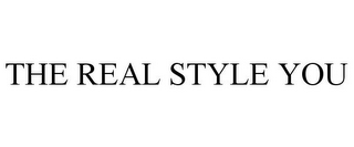 THE REAL STYLE YOU