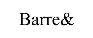 BARRE&