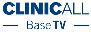 CLINICALL BASE TV