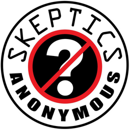 SKEPTICS ANONYMOUS ?