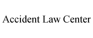 ACCIDENT LAW CENTER