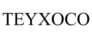 TEYXOCO