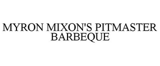 MYRON MIXON'S PITMASTER BARBEQUE