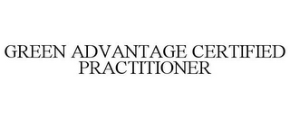 GREEN ADVANTAGE CERTIFIED PRACTITIONER