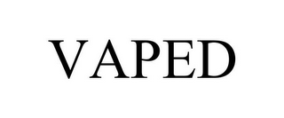 VAPED