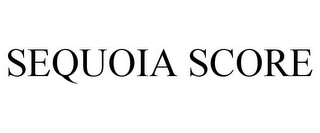 SEQUOIA SCORE