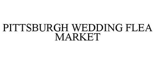 PITTSBURGH WEDDING FLEA MARKET