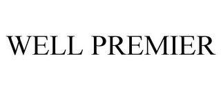 WELL PREMIER
