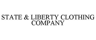 STATE & LIBERTY CLOTHING COMPANY