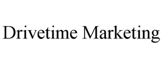 DRIVETIME MARKETING