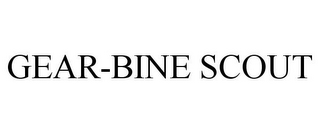 GEAR-BINE SCOUT