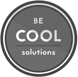 BE COOL SOLUTIONS