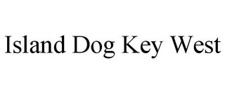 ISLAND DOG KEY WEST