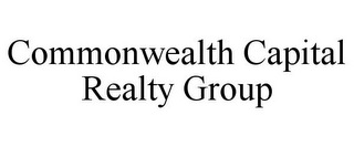 COMMONWEALTH CAPITAL REALTY GROUP