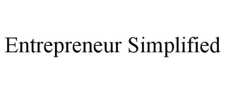 ENTREPRENEUR SIMPLIFIED