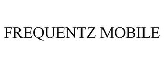 FREQUENTZ MOBILE