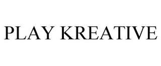 PLAY KREATIVE