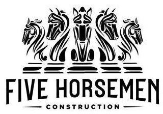 FIVE HORSEMEN CONSTRUCTION