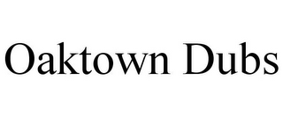 OAKTOWN DUBS