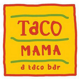 TACO MAMA A TACO BAR