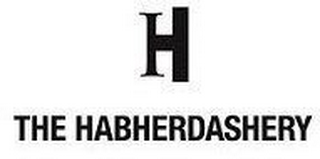 H THE HABHERDASHERY