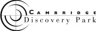 CAMBRIDGE DISCOVERY PARK