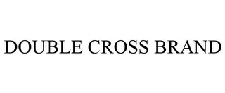 DOUBLE CROSS BRAND