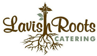 LAVISH ROOTS CATERING