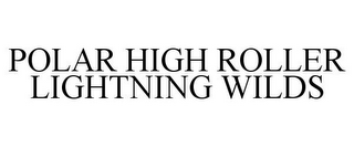 POLAR HIGH ROLLER LIGHTNING WILDS