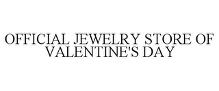 OFFICIAL JEWELRY STORE OF VALENTINE'S DAY