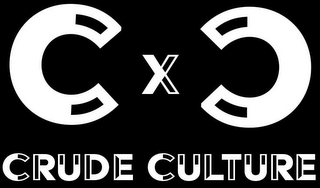 C X C CRUDE CULTURE