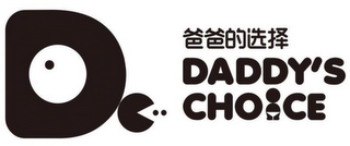 DADDY'S CHOICE