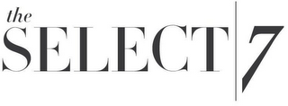 THE SELECT 7