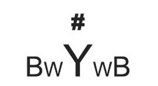 # BWYWB