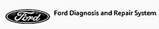 FORD FORD DIAGNOSIS AND REPAIR SYSTEM