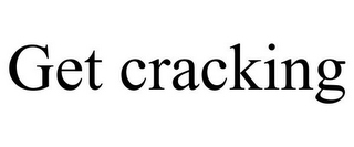 GET CRACKING