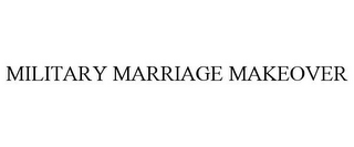 MILITARY MARRIAGE MAKEOVER