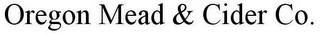 OREGON MEAD & CIDER CO.