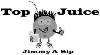 TOP JUICE JIMMY A SIP