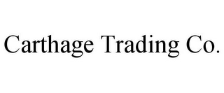 CARTHAGE TRADING CO.