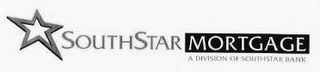 SOUTHSTAR MORTGAGE, A DIVISION OF SOUTHSTAR BANK