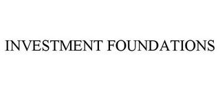 INVESTMENT FOUNDATIONS